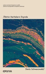 Bütün Haritaların Dışında - Epona Kitap