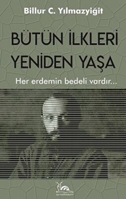 Bütün İlkleri Yeniden Yaşa - 1
