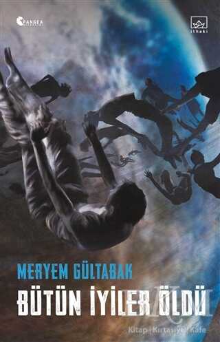 Bütün İyiler Öldü - İthaki Yayınları