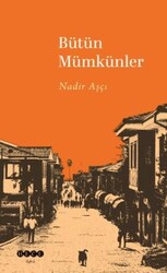 Bütün Mümkünler - Hece Yayınları