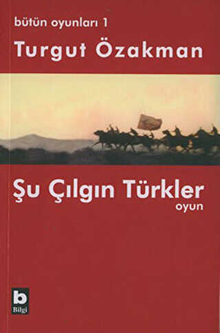 Bütün Oyunları 1 Şu Çılgın Türkler - Bilgi Yayınevi