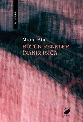 Bütün Renkler İnanır Işığa