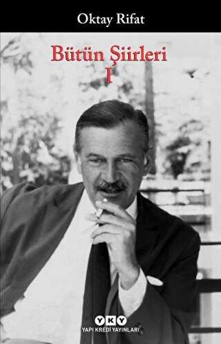 Bütün Şiirleri 1 Oktay Rifat - Yapı Kredi Yayınları