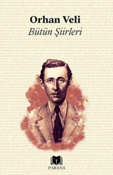 Bütün Şiirleri - Parana Yayınları