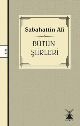 Sabahattin Ali - Bütün Şiirleri - Sierra Kitap