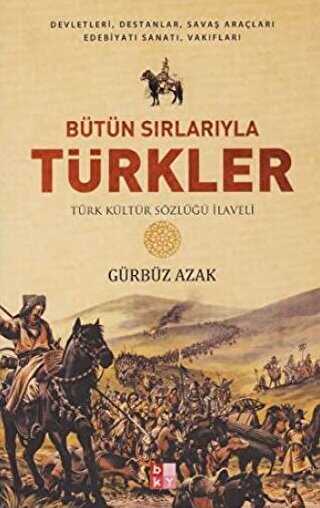 Bütün Sırlarıyla Türkler - Babıali Kültür Yayıncılığı