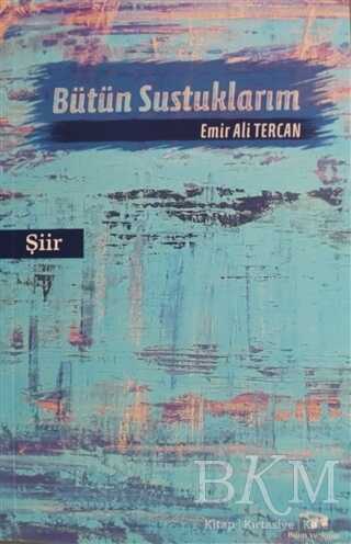 Bütün Sustuklarım - Bilim ve Sanat Yayınları