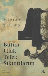 Bütün Ufak Tefek Sıkıntılarım - Kafka Kitap