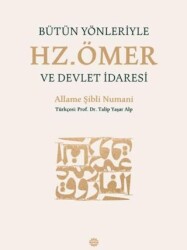 Bütün Yönleriyle Hz. Ömer ve Devlet İdaresi - Mahya Yayınları