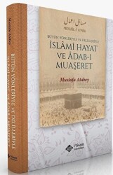 Bütün Yönleriyle İslami Hayat ve Adabı Muaşeret - İtisam Yayınları
