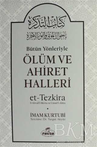 Bütün Yönleriyle Ölüm ve Ahiret Halleri - Ravza Yayınları