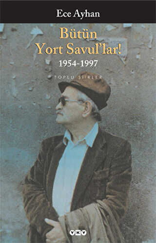 Bütün Yort Savul’lar! 1954 - 1997 - Yapı Kredi Yayınları