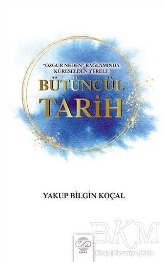 Bütüncül Tarih - Post Yayınevi