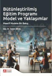 Bütünleştirilmiş Eğitim Programı Model ve Yaklaşımlar - Pegem Akademi Yayıncılık