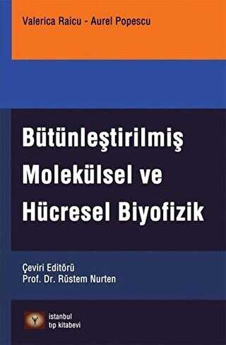 Bütünleştirilmiş Molekülsel Ve Hücresel Biyofizik - İstanbul Tıp Kitabevi