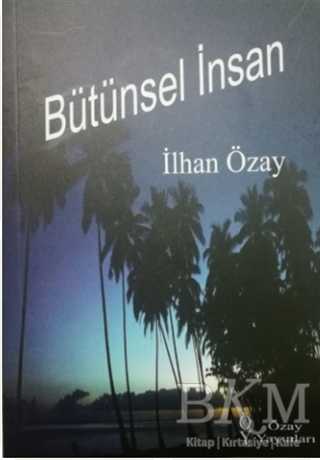 Bütünsel İnsan - Özay Yayınları