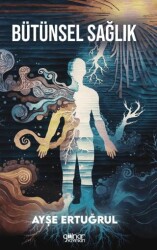 Bütünsel Sağlık - Gülnar Yayınları