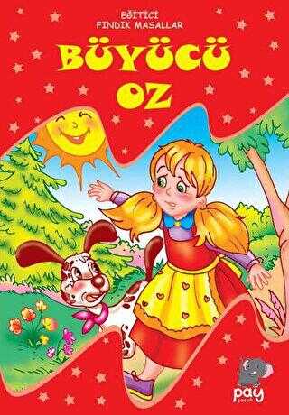 Büyücü Oz - Eğitici Fındık Masallar - Pay Yayınları