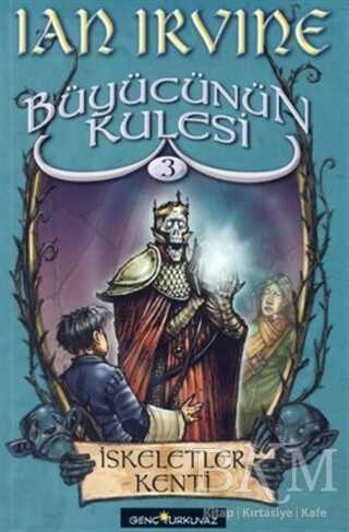 Büyücünün Kulesi 3. Kitap İskeletler Kenti - Turkuvaz Kitap