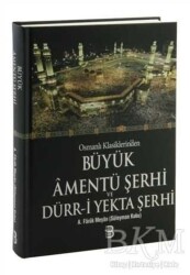 Osmanlı Klasiklerin`den Büyük Amentü Şerhi ve Dürr-i Yekta Şerhi - 2