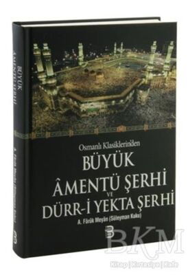 Osmanlı Klasiklerin`den Büyük Amentü Şerhi ve Dürr-i Yekta Şerhi - 3