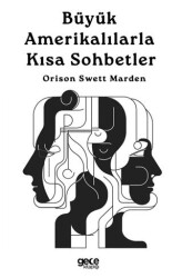 Büyük Amerikalılarla Kısa Sohbetler - Gece Kitaplığı