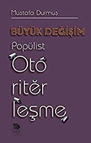 Büyük Değişim Popülist Otoriterleşme - İmge Kitabevi Yayınları