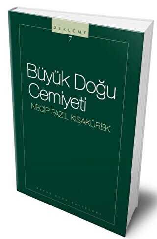 Büyük Doğu Cemiyeti : 107 - Necip Fazıl Bütün Eserleri - Büyük Doğu Yayınları