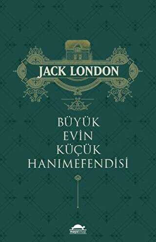 Büyük Evin Küçük Hanımefendisi - Maya Kitap