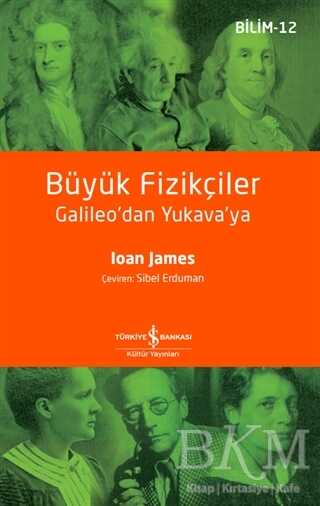 Büyük Fizikçiler - İş Bankası Kültür Yayınları