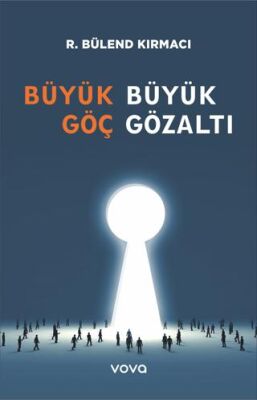 Büyük Göç Büyük Gözaltı - 1