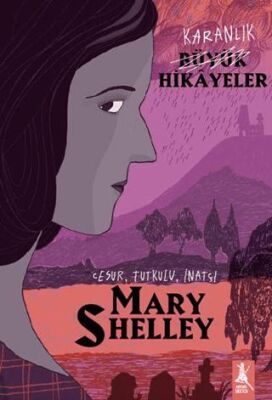 Büyük Hikayeler Mary Shelley - 1