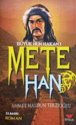 Büyük Hun Hakanı Mete Han - Efsus Yayınları