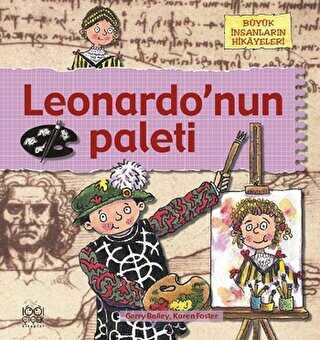 Büyük İnsanların Hikayeleri - Leonardo’nun Paleti - 1001 Çiçek Kitaplar