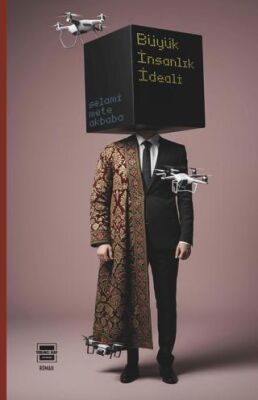 Büyük İnsanlık İdeali - 1