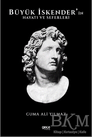 Büyük İskender`in Hayatı ve Seferleri - 1