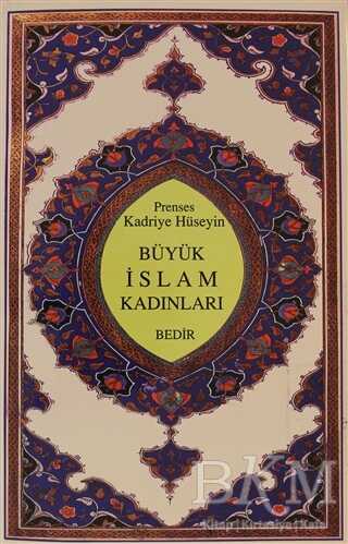Büyük İslam Kadınları - Bedir Yayınları