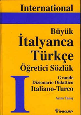 Büyük İtalyanca-Türkçe Büyük Öğretici Sözlük Cilt: 1 - İnkılap Kitabevi