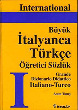 Büyük İtalyanca-Türkçe Büyük Öğretici Sözlük Cilt: 1