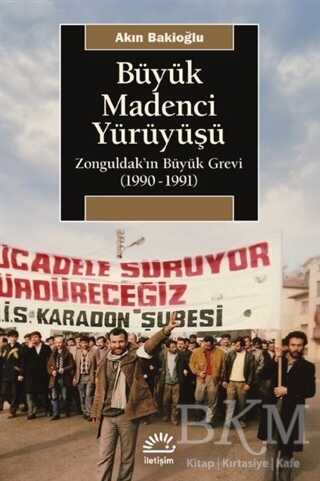 Büyük Madenci Yürüyüşü - İletişim Yayınevi