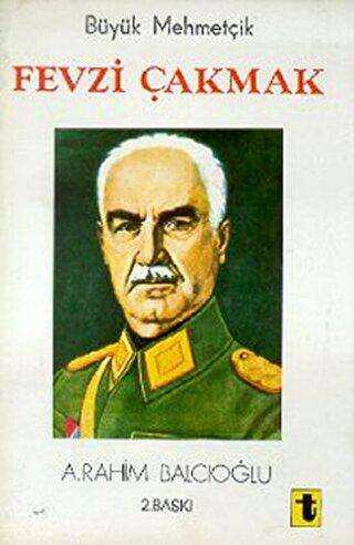 Büyük Mehmetçik Fevzi Çakmak - Toker Yayınları