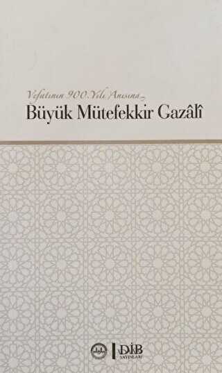 Büyük Mütefekkir Gazali - Diyanet İşleri Başkanlığı