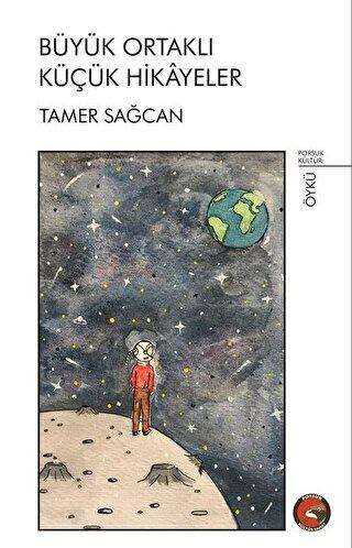Büyük Ortaklı Küçük Hikayeler - Porsuk Kültür Yayıncılık