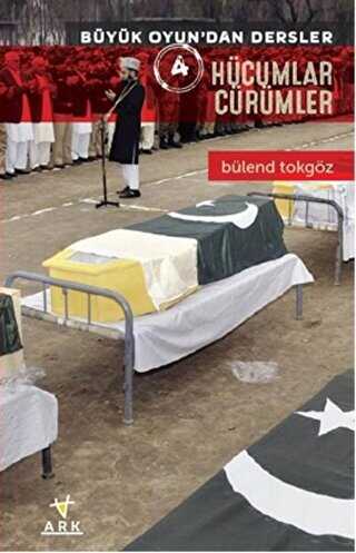 Hücumlar Cürümler - Büyük Oyun`dan Dersler 4 - ARK Kitapları
