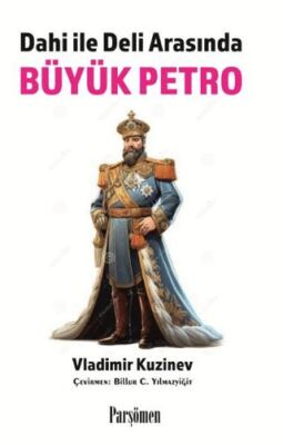 Büyük Petro - Deli Dahi Arasında - 1