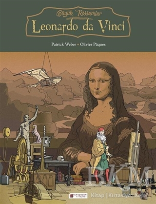 Büyük Ressamlar: Leonardo da Vinci - Akıl Çelen Kitaplar