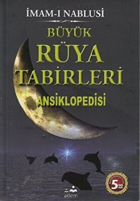 Büyük Rüya Tabirleri Ansiklopedisi - 1