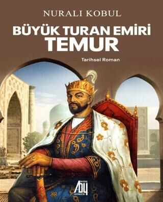 Büyük Turan Emiri Temur - 1