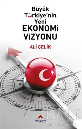 Büyük Türkiye'nin Yeni Ekonomi Vizyonu