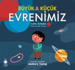 Büyük ve Küçük Evrenimiz: Carl Sagan Hakkında Bir Hikaye - Maxi Yayıncılık